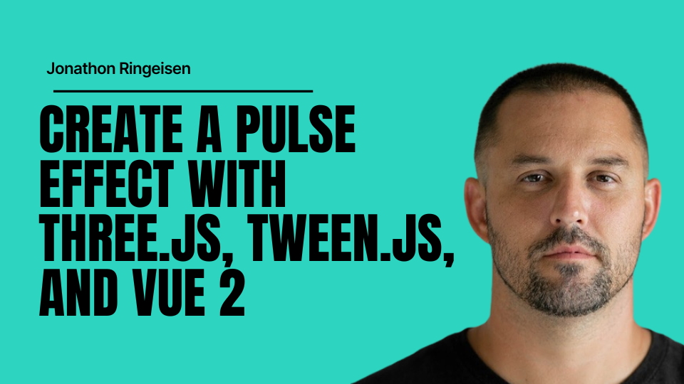 Create a pulse effect with Three.js, Tween.js, and Vue 2